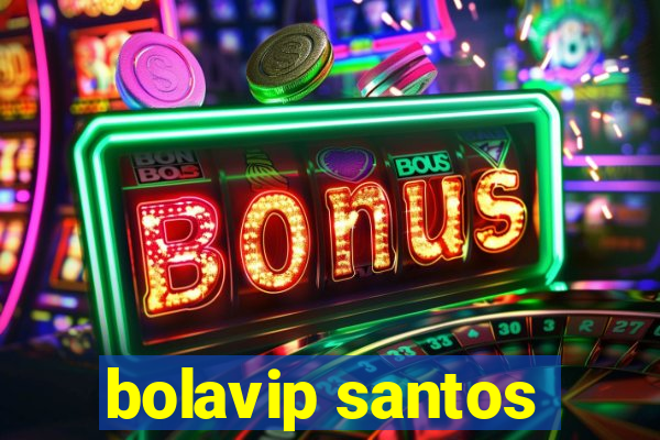 bolavip santos